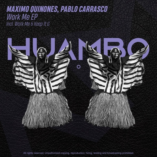 Pablo Carrasco, Maximo Quinones - Work Me EP [HUAM499]